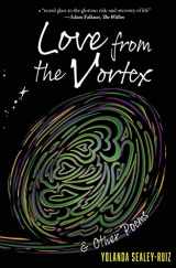 9781949949025-1949949028-Love from the Vortex and Other Poems