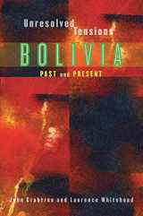 9780822960065-0822960060-Unresolved Tensions: Bolivia Past and Present (Pitt Latin American Series)