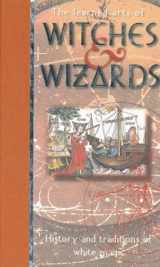 9781551923314-1551923319-The Learned Arts of Witches & Wizards: History and Traditions of White Magic