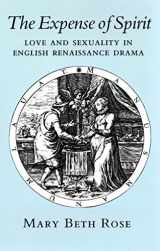 9780801496950-0801496950-The Expense of Spirit: Love and Sexuality in English Renaissance Drama