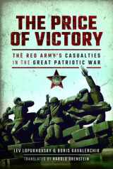 9781399077255-1399077252-The Price of Victory: The Red Army's Casualties in the Great Patriotic War
