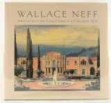 9780940512245-0940512246-Wallace Neff: Architect of California's Golden Age (California Architecture & Architects)