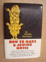 9780491001564-0491001568-How to make a Jewish movie