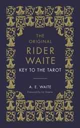 9781846046520-1846046521-The Key to the Tarot: The Official Companion to the World Famous Original Rider Waite Tarot Deck