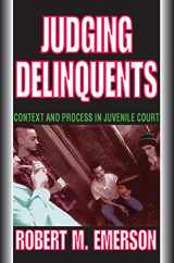 9780202361635-0202361632-Judging Delinquents: Context and Process in Juvenile Court