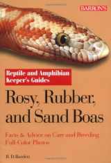 9780764132001-0764132008-Rosy, Rubber, And Sand Boas (Reptile And Amphibian Keeper's Guide)