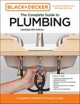 9780760381144-0760381143-Black and Decker The Complete Guide to Plumbing Updated 8th Edition: Completely Updated to Current Codes (Black & Decker Complete Photo Guide)