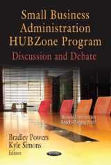 9781621006367-1621006360-Small Business Administration HUBZone Program: Discussion and Debate (Business Economics in a Rapidly-changing World)