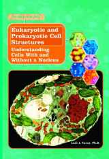 9781404203235-1404203230-Eukaryotic And Prokaryotic Cell Structures: Understanding Cells With And Without A Nucleus (THE LIBRARY OF CELLS)