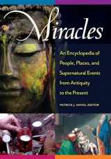 9781610695985-1610695984-Miracles: An Encyclopedia of People, Places, and Supernatural Events from Antiquity to the Present