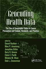 9780367388218-0367388219-Geocoding Health Data: The Use of Geographic Codes in Cancer Prevention and Control, Research and Practice