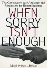 9780814713310-0814713319-When Sorry Isn't Enough: The Controversy Over Apologies and Reparations for Human Injustice (Critical America, 10)