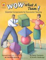 9780865304833-0865304831-Wow, What a Team!: Essential Components for Successful Teaming