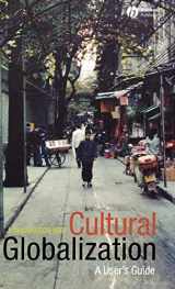 9780631235385-0631235388-Cultural Globalization: A User's Guide