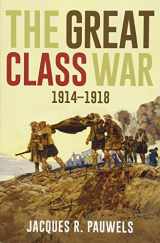 9781459411050-1459411056-The Great Class War 1914-1918