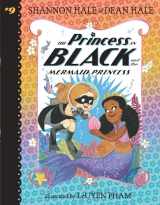 9781536225792-1536225797-The Princess in Black and the Mermaid Princess