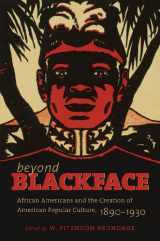9780807834626-0807834629-Beyond Blackface: African Americans and the Creation of American Popular Culture, 1890-1930 (H. Eugene and Lillian Youngs Lehman Series)