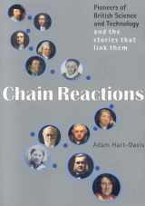 9781855142916-1855142910-Chain Reactions: Pioneers of British Science & Technology