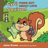 9781785920806-1785920804-Cyril Squirrel Finds Out About Love