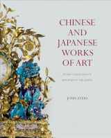 9781905686490-1905686498-Chinese and Japanese Works of Art in the Collection of Her Majesty The Queen