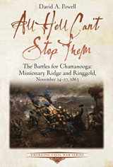 9781611214130-1611214130-All Hell Can’t Stop Them: The Battles for Chattanooga―Missionary Ridge and Ringgold, November 24-27, 1863 (Emerging Civil War Series)
