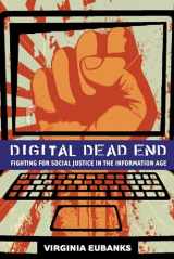 9780262518130-0262518139-Digital Dead End: Fighting for Social Justice in the Information Age