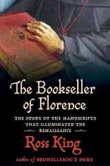 9780802159830-0802159834-The Bookseller of Florence: The Story of the Manuscripts That Illuminated the Renaissance
