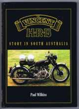 9780646228846-0646228846-The Vincent HRD Story in South Australia