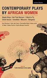 9781350034525-1350034525-Contemporary Plays by African Women: Niqabi Ninja; Not That Woman; I Want to Fly; Silent Voices; Unsettled; Mbuzeni; Bonganyi