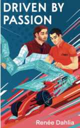 9780648962687-0648962687-Driven By Passion: A Gay Sports Romance (Gamble Racing)