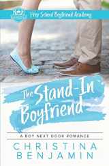 9781984163493-1984163493-The Stand-In Boyfriend: A YA Contemporary Romance Novel (The Boyfriend Series)