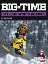 9781977158963-197715896X-Big-time Extreme Sports Records (Sports Illustrated Kids Big-time Records)