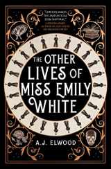 9781803363707-1803363703-The Other Lives of Miss Emily White