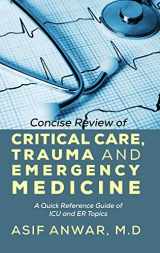9781478715733-1478715731-Concise Review of Critical Care, Trauma and Emergency Medicine: A Quick Reference Guide of ICU and Er Topics
