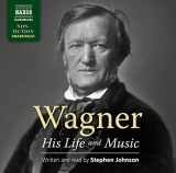 9781843797517-1843797518-Wagner: His Life and Music
