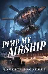 9781937009762-1937009769-Pimp My Airship: A Naptown by Airship Novel