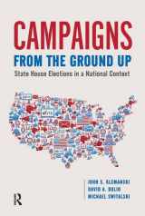 9781612056913-1612056911-Campaigns from the Ground Up: State House Elections in a National Context (Pathways to Politics)