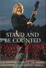9780062515742-0062515748-Stand and Be Counted: A Revealing History of Our Times Through the Eyes of the Artists Who Helped Change Our World