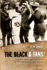 9780199598991-0199598991-The Black and Tans: British Police and Auxiliaries in the Irish War of Independence, 1920-1
