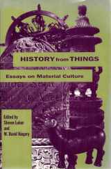 9781560982043-1560982047-History From Things: Essays on Material Culture