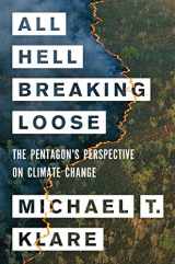 9781627792486-1627792481-All Hell Breaking Loose: The Pentagon's Perspective on Climate Change
