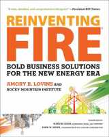 9781603585385-1603585389-Reinventing Fire: Bold Business Solutions for the New Energy Era