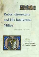 9780888448248-0888448244-Robert Grosseteste and His Intellectual Milieu: New Editions and Studies (Papers in Mediaeval Studies)