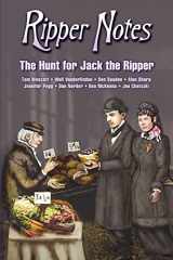 9780975912966-0975912968-Ripper Notes: The Hunt for Jack the Ripper