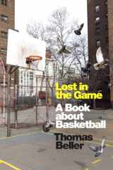 9781478018834-1478018836-Lost in the Game: A Book about Basketball