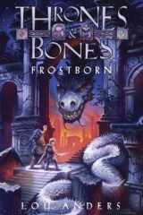 9780385387798-0385387792-Frostborn (Thrones and Bones)