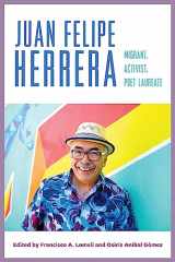 9780816549740-0816549745-Juan Felipe Herrera: Migrant, Activist, Poet Laureate