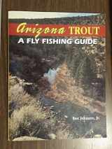 9781571881397-1571881395-Arizona Trout : A Fly Fishing Guide