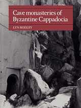 9780521154772-0521154774-Cave Monasteries of Byzantine Cappadocia