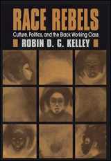 9780684826394-0684826399-Race Rebels : Culture, Politics, and the Black Working Class